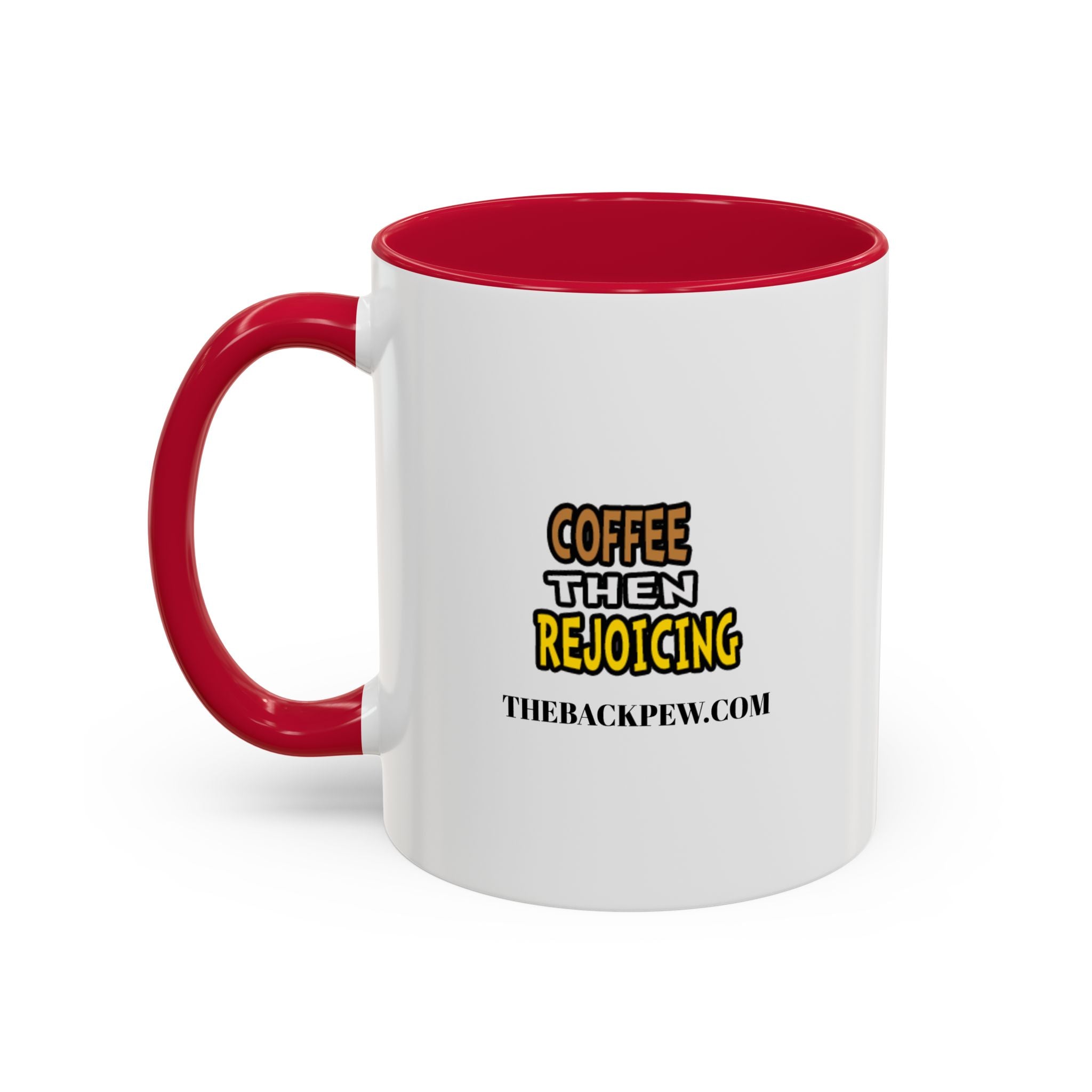 Coffee then Rejoicing - GUY (11oz, 15oz)
