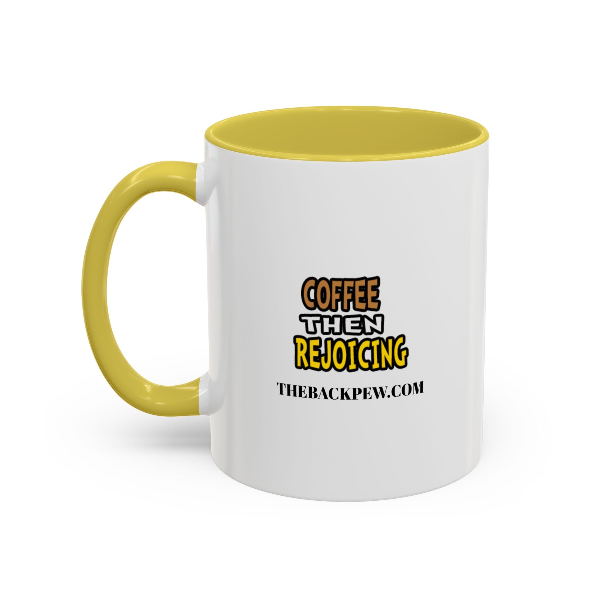 Coffee then Rejoicing - GUY (11oz, 15oz)
