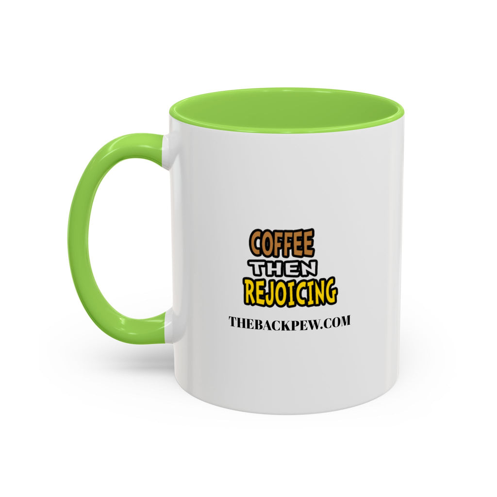 Coffee then Rejoicing - GUY (11oz, 15oz)