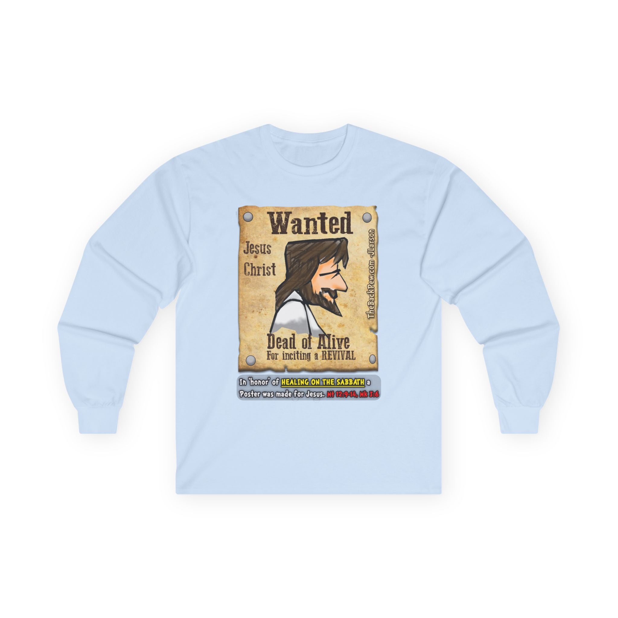 Jesus 'Wanted' Long Sleeve Tee — "Be Like Jesus" Faith Graphic Shirt